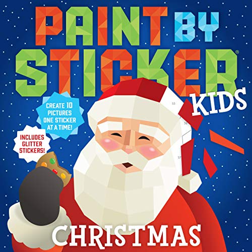 Paint by Sticker Kids: Christmas: Create 10 Pictures One Sticker at a Time! Includes Glitter Stickers von Workman Publishing